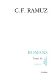 Charles-Ferdinand Ramuz - Oeuvres complètes - Romans Tome 10 (1942-1947).