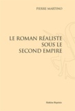 Pierre Martino - Le roman réaliste sous le Second Empire.
