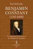 Paul Delbouille - Benjamin Constant (1767-1830) - Les égarements du coeur et les chemins de la pensée.