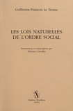 Guillaume-François Le Trosne - Les lois naturelles de l'ordre social.