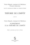 Victor Riqueti de Mirabeau et François Quesnay - Théorie de l'impôt - Suivi de Supplément à la Théorie de l'impôt.