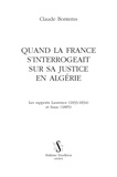Claude Bontems - Quand la France s’interrogeait sur sa justice en Algérie - Les rapports Laurence (1833-1834) et Isaac (1895).