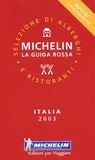  Michelin - Italia 2003. - Selezione di alberghi e ristoranti.