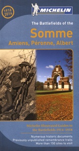 Michelin - The Battlefields of the Somme - Amiens, Péronne, Albert.