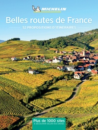  Michelin - Belles routes de France - 52 escapades en France.