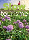  Michelin - Slow tourisme - 52 séjours en France.