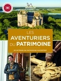  Michelin - Les aventuriers du patrimoine - 40 acteurs du patrimoine racontent.
