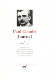 Paul Claudel - Journal. Tome 1, Les Annees 1904 A 1932 Du Journal De Claudel.