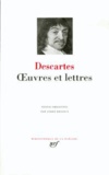 René Descartes - Oeuvres et lettres.