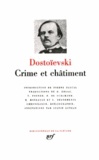 Fédor Mikhaïlovitch Dostoïevski - Crime et châtiment - Journal de Raskolnikov ; Les Carnets de "Crime et châtiment" ; Souvenirs de la maison des morts.