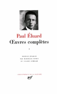 Paul Eluard - Oeuvres complètes - Tome 1.