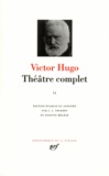 Victor Hugo - THEATRE COMPLET. - Tome 2, Drames en vers, Drames en prose, Théâtre lyrique, Théâtre en liberté, Théâtre moderne, Fragments.