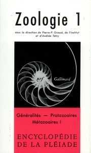  Collectifs - Zoologie. Tome 1, Generalites, Protozoaires, Metazoaires 1.