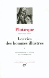  Plutarque - Les vies des hommes illustres - Tome 1.