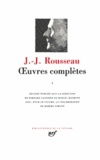 Jean-Jacques Rousseau - Oeuvres Completes. Tome 1.