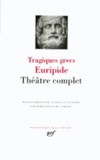  Euripide - Tragiques grecs - Théâtre complet.