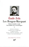 Emile Zola - Les Rougon-Macquart Tome 2 : Histoire naturelle et sociale d'une famille sous le Second Empire - Son Excellence Eugène Rougon ; L'Assommoire ; Une page d'amour ; Nana.