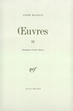 André Malraux - Oeuvres - Tome 3.