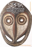 Philippe Peltier - Sepik - Arts de Papouasie Nouvelle-Guinée.