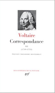  Voltaire - Correspondance. Tome 3, 1749-1753.