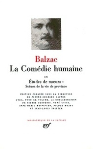 Honoré de Balzac - La Comédie humaine Tome 4 : Etudes de moeurs - Scènes de la vie de province [suite.