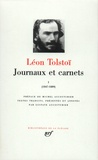 Léon Tolstoï - Journaux et carnets - Tome 1, Les années 1847 à 1889.