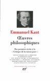 Emmanuel Kant - Oeuvres philosophiques - Tome 1, Des premiers écrits à la Critique de la raison pure.