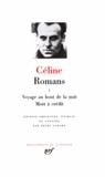Louis-Ferdinand Céline - Romans - Tome 1, Voyage au bout de la nuit ; Mort à crédit.