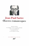 Jean-Paul Sartre - Oeuvres romanesques.