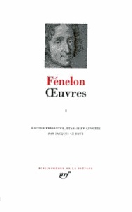 François de Salignac de La Mothe Fénelon - Oeuvres. Tome 1.