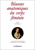  Ecole de Fontainebleau - Blasons anatomiques du corps féminin - Suivis de Contreblasons de la beauté des membres du corps humain.