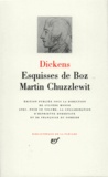 Charles Dickens - Esquisses de Boz. Martin Chuzzlewit.