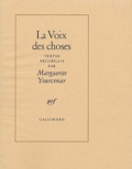 Marguerite Yourcenar - La Voix Des Choses.