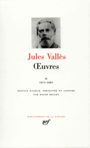 Jules Vallès - Oeuvres - Tome 2, 1871-1885.