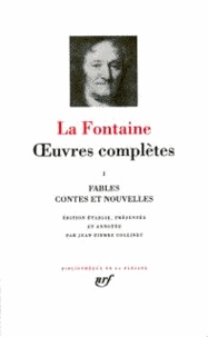 Jean de La Fontaine - Oeuvres complètes - Tome 1, Fables, contes et nouvelles.