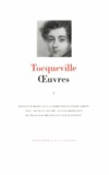 Alexis de Tocqueville - Oeuvres - Tome 1.