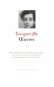 Alexis de Tocqueville - Oeuvres - Tome 1.