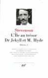 Robert Louis Stevenson - L'Ile au trésor suivi de Dr Jekyll et M. Hyde - Oeuvres 1.