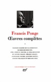 Francis Ponge - Oeuvres complètes - Tome 1.