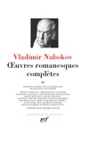 Vladimir Nabokov - Oeuvres romanesques complètes - Tome 3 : Pnine ; Feu pâle ; Ada ou l'ardeur ; La transparence des choses ; Regarde, regarde les arlequins ! ; L'original de Laura.