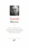 Jun'ichiro Tanizaki - OEuvres / Tanizaki Tome 2 - OEuvres.