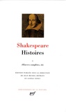 William Shakespeare - Oeuvres complètes - Volume 3, Histoires Tome 1.