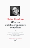 Blaise Cendrars - Oeuvres autobiographiques complètes - Tome 1.