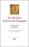  Ibn Khaldûn - Le Livre des Exemples. - Tome 1, Autobiographie, Muqaddima.
