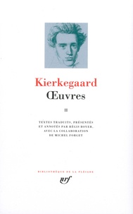 Sören Kierkegaard - Oeuvres - Tome 2.