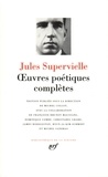 Jules Supervielle - Oeuvres poétiques complètes.