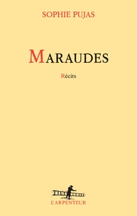 Sophie Pujas - Maraudes.