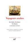  Ibn Battuta et  Ibn Fadlan - Voyageurs arabes - Documents sur la Chine et sur l'Inde, récits de voyage, relations de voyage, voyages et périples.
