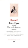 Charlotte Brontë et Emily Brontë - Jane Eyre - Précédé de Oeuvres de jeunesse 1826-1847.