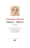 Charlotte Brontë - Shirley - Villette - 1849-1853.